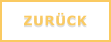 ZURÜCK