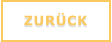 ZURÜCK